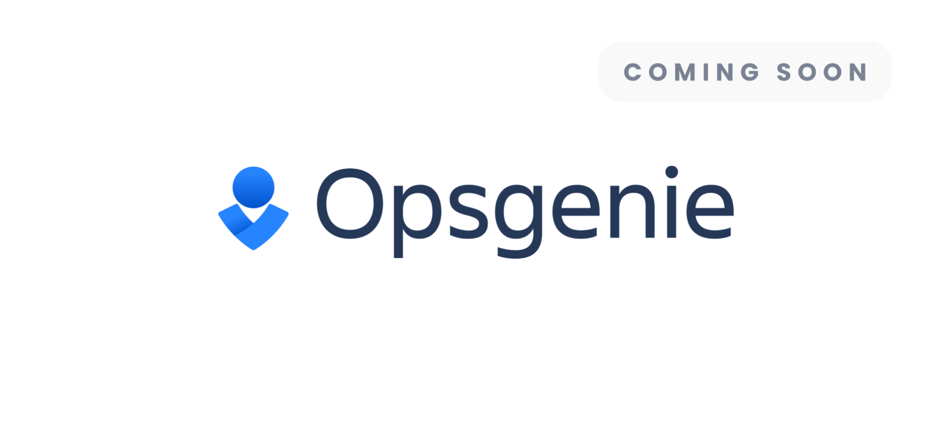Communication - Opsgenie - Coming soon