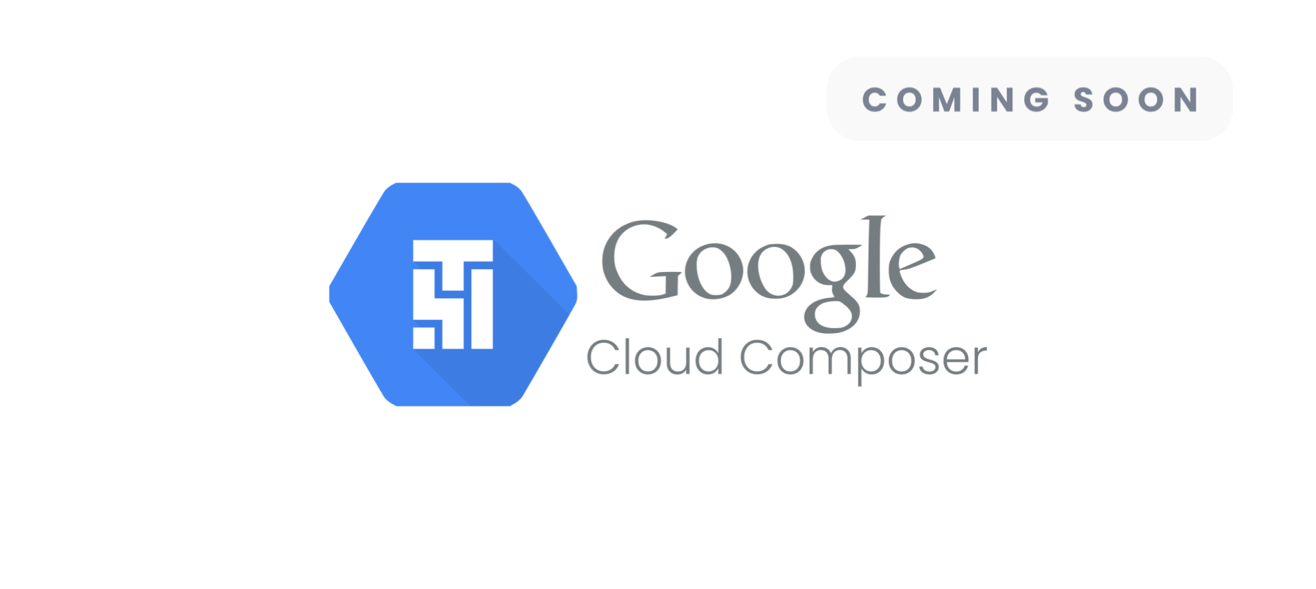 Orchestration - Google Cloud Composer - Coming soon