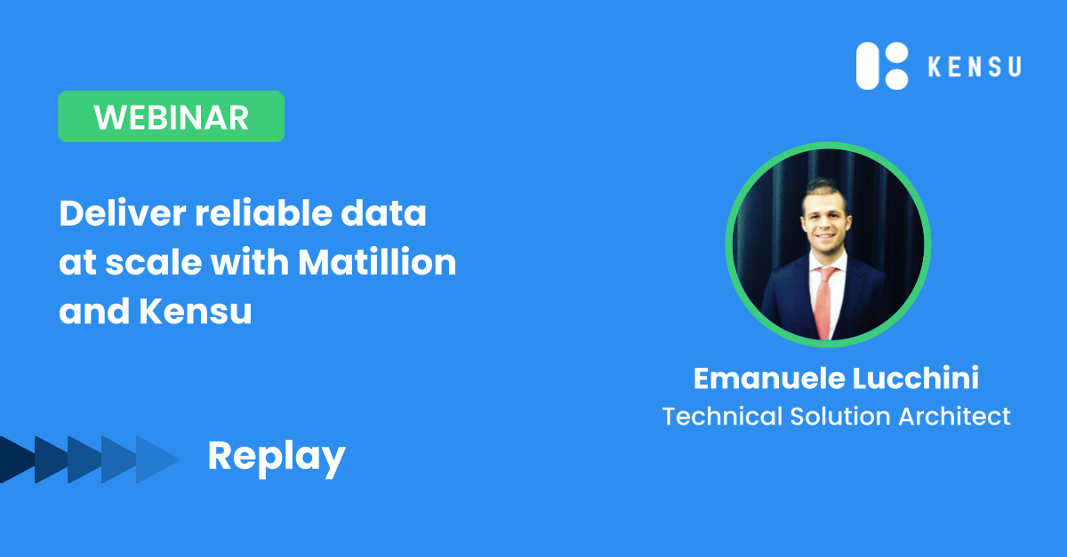 Deliver reliable data at scale with Matillion and Kensu replay - visual for website