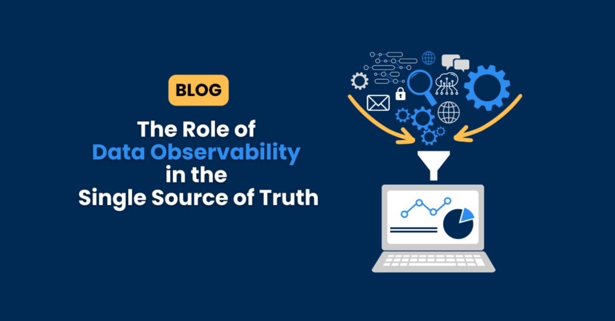 The role of Data Observability in the single source of truth